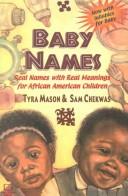 Cover of: Baby names: real names with real meanings for African American children