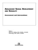 Cover of: Adolescent sexual development and sexuality by editors, Donna A. Gaffney, Carol Roye.