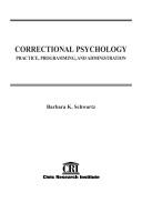 Cover of: Correctional Psychology: Practice, Programming, and Administration