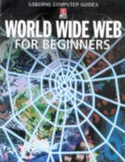 Cover of: World Wide Web for Beginners (Computer Guides Series) by Asha Kalbag, Philippa Wingate, Jane Chisholm