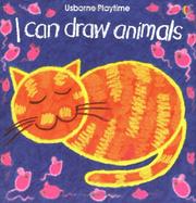 Cover of: I Can Draw Animals by Ray Gibson