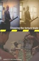 Stopping the torture trade by Amnesty International USA.