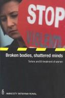 Cover of: Broken Bodies Shattered Minds by 