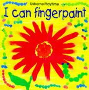 Cover of: I Can Finger Paint (Playtime Series) by Ray Gibson
