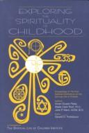 Cover of: Exploring the Spirituality of Childhood by Vivian Gussin Paley, Clark Roof Wade, Jane P. Ward