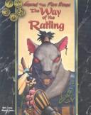 Cover of: The Way of the Ratling (Legend of the Five Rings Roleplaying, L5R 3032)