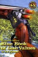 Cover of: Blue Book of Gun Values (19th ed)