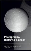 Cover of: Photography, History & Science by Gerald H. Robinson