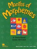 Cover of: Months of Morphemes by Allison M. Haskill, Anne Tyler, Leslie C. Tolbert