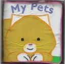 Cover of: My Pets (A Cuddly Cloth Book) by Intervisual Books