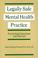 Cover of: Legally safe mental health practice