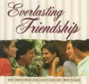 Cover of: Everlasting Friendship: An Inspire Collection of Writings