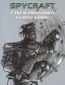 Cover of: Fixer/Pointman Class Guide: Spycraft