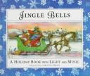Cover of: Jingle Bells: A Holiday Book With Lights and Music