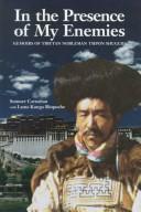 Cover of: In the Presence of My Enemies: Memoirs of Tibetan Nobleman Tsipon Shuguba (Men's Spirituality Series)