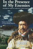 Cover of: In the Presence of My Enemies: Memoirs of Tibetan Nobleman Tsipon Shuguba (Men's Spirituality Series)