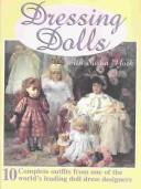 Cover of: Dressing Dolls With Susan York: 10 Complete Outfits from One of the World's Leading Doll Dress Designers