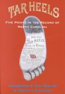 Cover of: Tar Heels: Five Points in the Record of North Carolina in the Great War of 18615