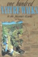 Cover of: One Hundred Nature Walks in the Missouri Ozarks