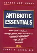 Antibiotic Essentials, 2005 by Burke A. Cunha