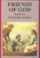 Cover of: Friends of God by José María Saint Escrivá de Balaguer