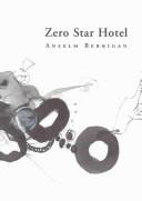 Cover of: Zero Star Hotel by Anselm Berrigan