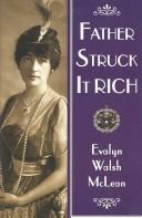 Cover of: Father Struck It Rich | Evalyn, Walsh McLean