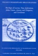 Cover of: The rape of Lucrece, Titus Andronicus, Julius Caesar, Antony and Cleopatra, and Coriolanus by edited by Clifford Chalmers Huffman and John W. Velz.