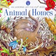 Cover of: Animal Homes (Life-the-Flap Learners Series)