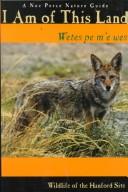 Cover of: I Am of This Land: Wetes Pe M'E Wes: A Nez Perce Nature Guide