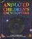Cover of: The Usborne Animated Children's Encyclopedia (Usborne Encyclopedia)