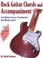 Cover of: Rock Guitar Chords and Accompaniment