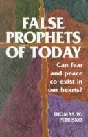 Cover of: False Prophets of Today by Thomas W. Petrisko