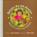 Cover of: Brown As An Acorn/marron Como Una Bellota (Community of Color/Comunidad Del Color)