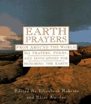 Cover of: Earth prayers by edited by Elizabeth Roberts & Elias Amidon.