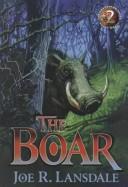 Cover of: The Boar (Subterranean Press Short Novel , No 2)