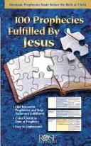 Cover of: 100 Prophecies Fulfilled by Jesus (pamphlet) (100 Prophecies Fulfilled by Jesus)