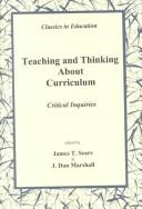 Cover of: Teaching and Thinking About Curriculum by 