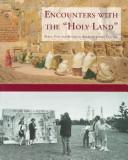 Cover of: Encounters with the "Holy Land": place, past and future in American Jewish culture