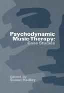 Cover of: Psychodynamic Music Therapy: Case Studies