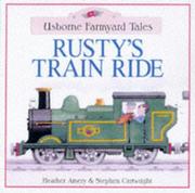Cover of: Rusty's Train Ride (Farmyard Tales Readers)
