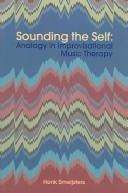 Cover of: Sounding the Self: Analogy in Improvisational Music Therapy