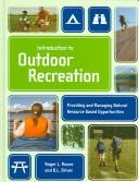 Cover of: Introduction To Outdoor Recreation: Providing And Managing Natural Resource Based Opportunities