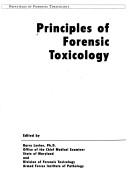 Cover of: Principles of forensic toxicology by edited by Barry Levine.