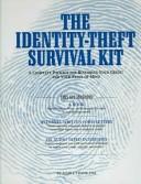 Cover of: The Identity Theft Survival Kit: A Complete Guide for Restoring Your Credit and Your Peace of Mind (book, cassettes, and diskette)