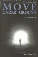 Move Under Ground by Nick Mamatas