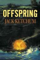 Cover of: Offspring by Jack Ketchum