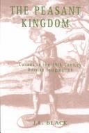 Cover of: The peasant kingdom: Canada in the 19th-century Russian imagination