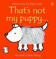 Cover of: That's Not My Puppy: Its Coat Is Too Hairy (Watt, Fiona. Usborne Touchy-Feely Books.)