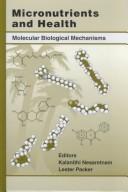 Cover of: Micronutrients and Health: Molecular Biological Mechanisms